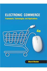 Electronic Commerce: Framework, Technologies and Applications