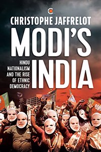 Modi's India: Hindu Nationalism and the Rise of Ethnic Democracy