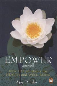 Empower Yourself: New Life Solutions for Health and Well Being