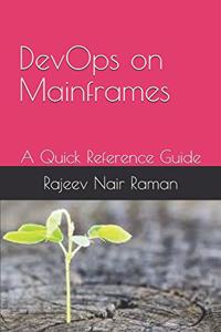 Devops on Mainframes a Quick Reference Guide