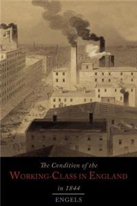 Condition of the Working-Class in England in 1844