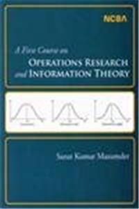 A First Course on Operations Research and Information Theory