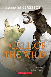 Essential Classics: The Call of the Wild