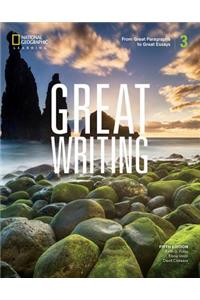 Great Writing 3: From Great Paragraphs to Great Essays