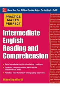 Practice Makes Perfect Intermediate English Reading and Comprehension