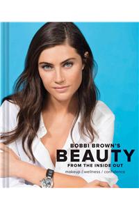 Bobbi Brown Beauty from the Inside Out