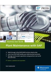 Plant Maintenance with Sap: Business User Guide