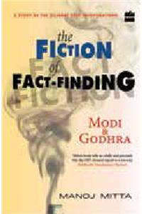 Modi and Godhra - The Fiction of Fact Finding