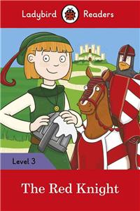 Ladybird Readers Level 3 - The Red Knight (ELT Graded Reader)