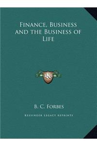 Finance, Business and the Business of Life