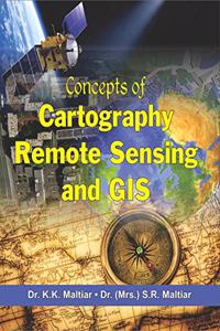 Concepts of Cartography Remote Sensing and GIS