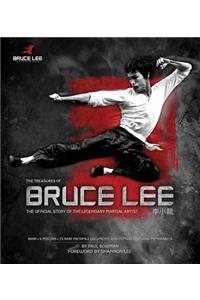 The Treasures of Bruce Lee: The Official Story of the Legendary Martial Artist