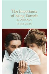 Importance of Being Earnest & Other Plays