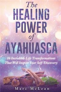 Healing Power Of Ayahuasca