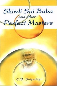 Shirdi Sai Baba & Other Perfect Masters