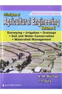Principles of Agricultural Angineering Vol- 2 Revised And Enlrged Edition