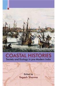 Coastal Histories: Society and Ecology in Pre-Modern India