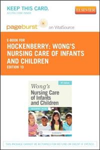 Wong's Nursing Care of Infants and Children - Elsevier eBook on Vitalsource (Retail Access Card)