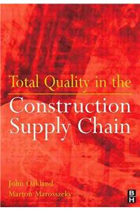 Total Quality in the Construction Supply Chain