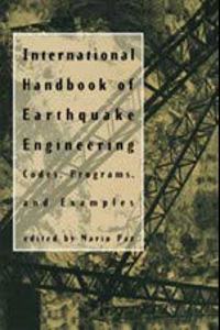 International Handbook Of Earthquake Engineering Codes Programs And Examples