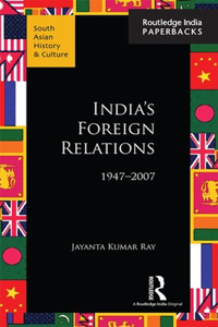 India's Foreign Relation 1947 - 2007