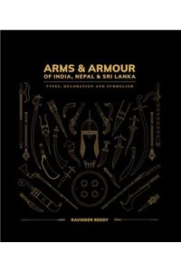 Arms and Armour Of India, Nepal & Sri Lanka: