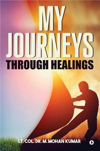 My Journeys through Healings