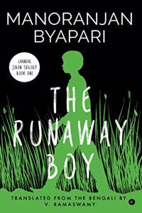 The Runaway Boy: (Chandal Jeebon - 1) (Chandal Jibon Trilogy)