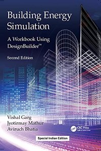Building Energy Simulation: A Workbook Using DesignBuilder