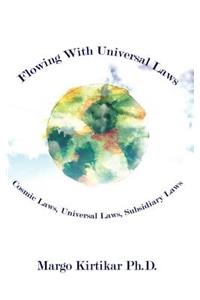 Flowing with Universal Laws