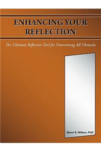 Enhancing Your Reflection