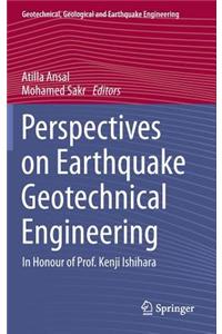 Perspectives on Earthquake Geotechnical Engineering