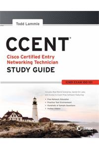 Ccent: Cisco Certified Entry Networking Technician, Study Guide, Icnd1 Exam 100-101