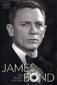 James Bond: The Secret History by Sean Egan