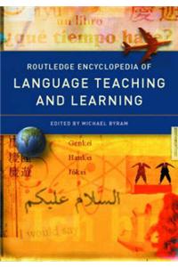 The Routledge Encyclopedia of Language Teaching and Learning