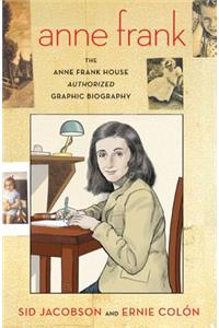 Anne Frank: The Anne Frank House Authorized Graphic Biography