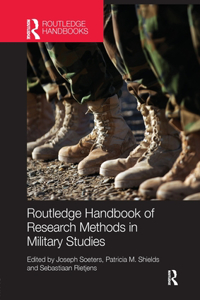 Routledge Handbook of Research Methods in Military Studies