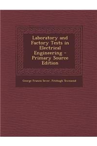 Laboratory and Factory Tests in Electrical Engineering