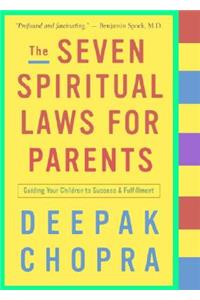 Seven Spiritual Laws for Parents