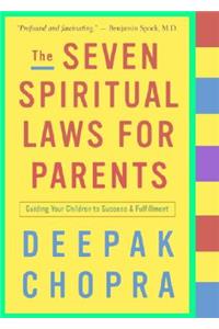 The Seven Spiritual Laws for Parents