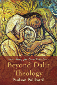 Beyond Dalit Theology