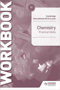 Cambridge International as & a Level Chemistry Practical Skills Workbook