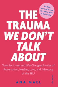 Trauma We Don't Talk about