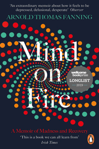 Mind on Fire: A Memoir of Madness and Recovery