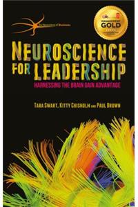 Neuroscience for Leadership: Harnessing the Brain Gain Advantage (The Neuroscience of Business)
