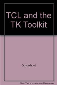 TCL And The TK Toolkit