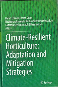 Climate-Resilient Horticulture: Adaptation and Mitigation Strategies (Original Price ? 79.99)