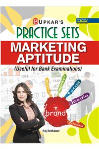 Practice Sets Marketing Aptitude (Useful for Bank Examinations)