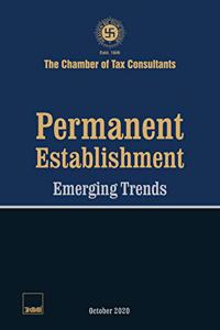 Taxmann's Permanent Establishment Emerging Trends ? Complete Guide for Resolution of Complexities Involved in the Concept of Permanent Establishment [Hardcover] The Chamber of Tax Consultants