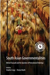 South Asian Governmentalities